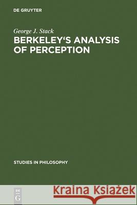 Berkeley's Analysis of Perception George J. Stack 9783111033440