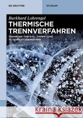 Thermische Trennverfahren Lohrengel, Burkhard 9783111033501 De Gruyter