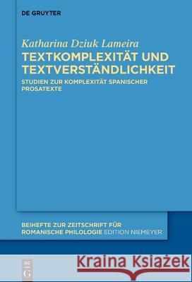 Textkomplexität Und Textverständlichkeit: Studien Zur Komplexität Spanischer Prosatexte Dziuk Lameira, Katharina 9783111034638 de Gruyter