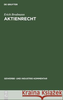 Aktienrecht: Kommentar Erich Brodmann 9783111041469 De Gruyter