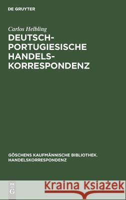 Deutsch-portugiesische Handelskorrespondenz Carlos Helbling 9783111041964 De Gruyter