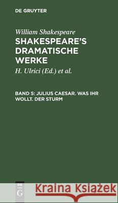 Julius Caesar. Was ihr wollt. Der Sturm Shakespeare Schlegel, William August Wil 9783111043159