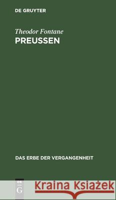 Preußen: Heldenlieder, Balladen, Bilder Theodor Fontane 9783111045962 De Gruyter