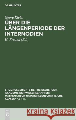 Über Die Längenperiode Der Internodien Georg H Klebs Freund, H Freund 9783111046112 De Gruyter