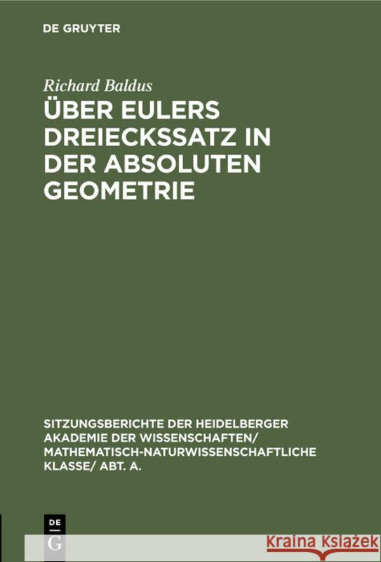 Über Eulers Dreieckssatz in Der Absoluten Geometrie Richard Baldus 9783111046150 Walter de Gruyter