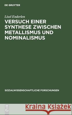 Versuch Einer Synthese Zwischen Metallismus Und Nominalismus Lisel Enderlen 9783111047195 De Gruyter