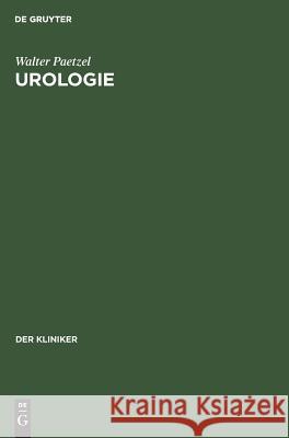 Urologie Walter Paetzel 9783111047621 De Gruyter