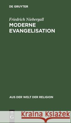 Moderne Evangelisation Friedrich Niebergall 9783111049106 De Gruyter