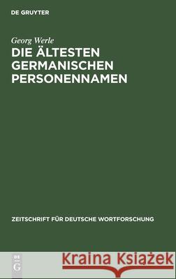 Die Ältesten Germanischen Personennamen Georg Werle 9783111049434 Walter de Gruyter