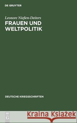 Frauen Und Weltpolitik Leonore Nießen-Deiters 9783111053899 De Gruyter