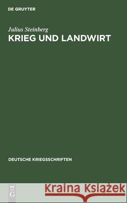 Krieg Und Landwirt Julius Steinberg 9783111053967 De Gruyter