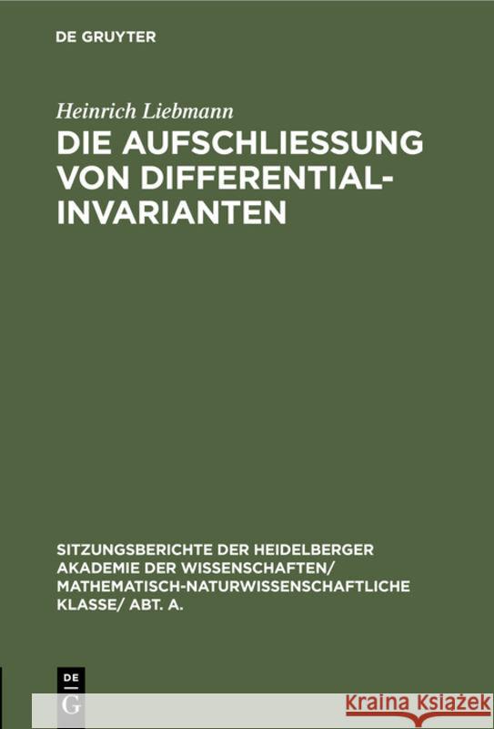 Die Aufschließung Von Differentialinvarianten Heinrich Liebmann 9783111054612 De Gruyter