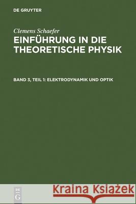 Elektrodynamik und Optik Clemens [begr ] Schaefer 9783111057101