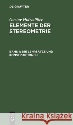 Die Lehrsätze und Konstruktionen Gustav Holzmüller 9783111057736