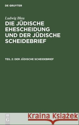 Der Jüdische Scheidebrief Blau, Ludwig 9783111058832