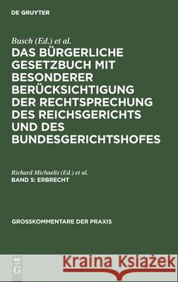 Erbrecht Richard Michaelis 9783111063287 De Gruyter