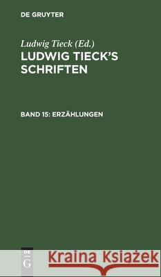 Erzählungen Tieck, Ludwig 9783111065298 De Gruyter