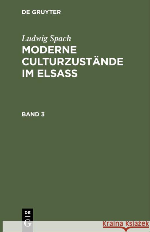 Moderne Culturzustände im Elsass Ludwig Spach 9783111073675 De Gruyter