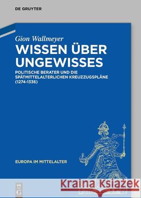 Wissen über Ungewisses Wallmeyer, Gion 9783111073705 De Gruyter