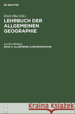 Allgemeine Klimageographie Joachim Blüthgen 9783111074115