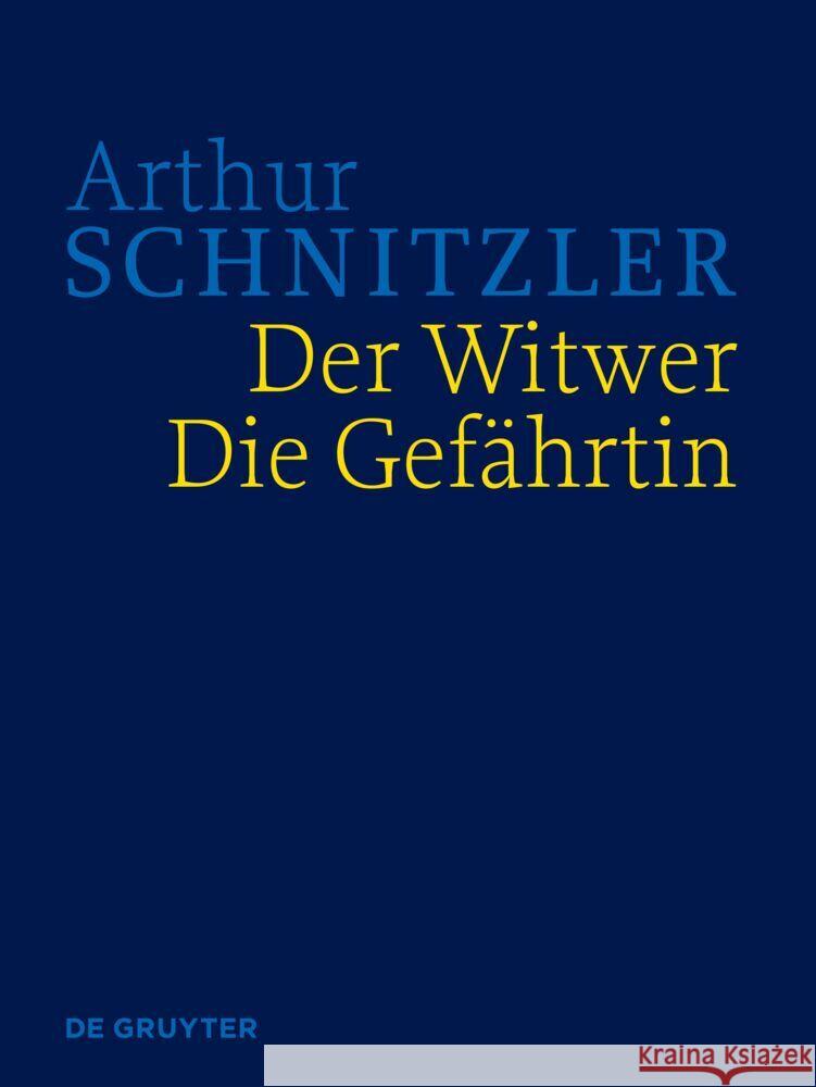 Der Witwer. Die Gefährtin Schnitzler, Arthur 9783111077550 De Gruyter