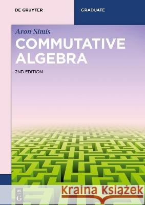 Commutative Algebra Aron Simis   9783111078458