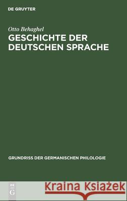 Geschichte der deutschen Sprache Otto Hermann Behaghel Paul 9783111079349