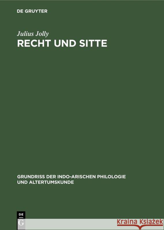 Recht Und Sitte: (Einschließlich Der Einheimischen Litteratur) Jolly, Julius 9783111079943