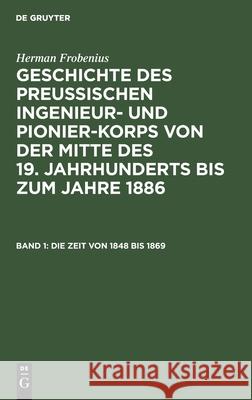 Die Zeit Von 1848 Bis 1869 Herman Frobenius 9783111083353 De Gruyter