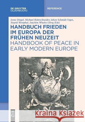Handbuch Frieden im Europa der Frühen Neuzeit / Handbook of Peace in Early Modern Europe No Contributor 9783111087641 Walter de Gruyter