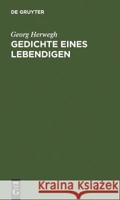 Gedichte eines Lebendigen Herwegh, Georg 9783111095578 Walter de Gruyter