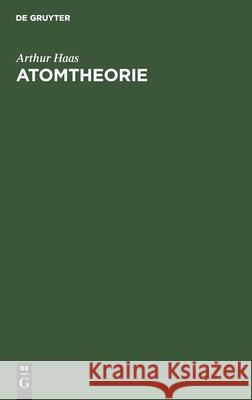 Atomtheorie Arthur Haas 9783111095943