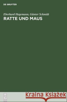 Ratte und Maus Eberhard Hagemann, Günter Schmidt 9783111098340