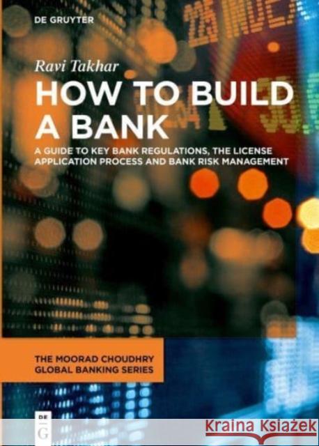 How to Build a Bank Takhar, Ravi 9783111100555 De Gruyter