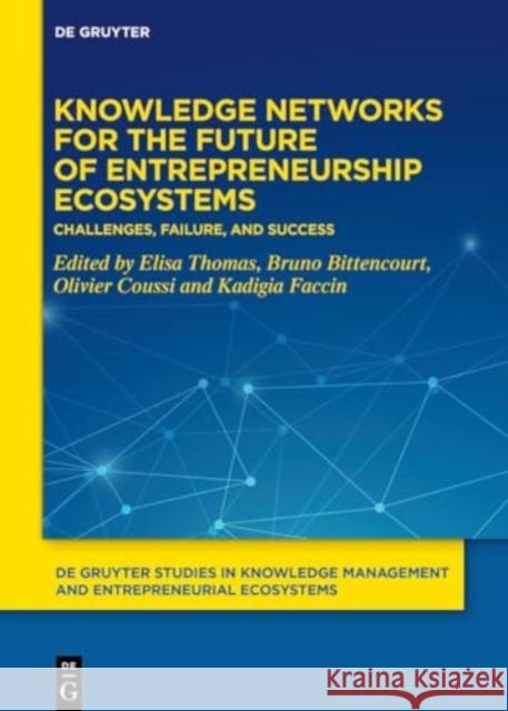 Entrepreneurial Ecosystems: Drivers, Challenges and Success of Territories  9783111100630 de Gruyter