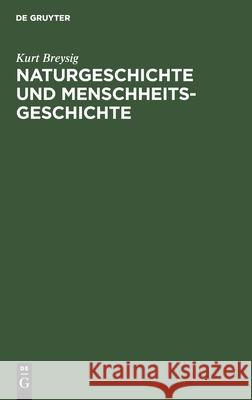 Naturgeschichte und Menschheitsgeschichte Kurt Breysig 9783111106359 De Gruyter