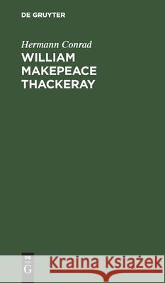 William Makepeace Thackeray Hermann Conrad 9783111106939 De Gruyter