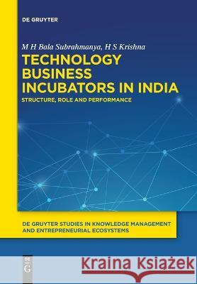 Technology Business Incubators in India Bala Subrahmanya Krishna, M. H. H. S. 9783111109183 de Gruyter