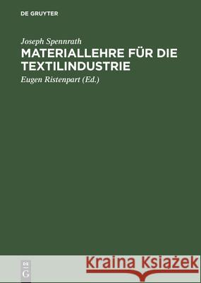 Materiallehre für die Textilindustrie Joseph Spennrath, Ristenpart 9783111113173 De Gruyter