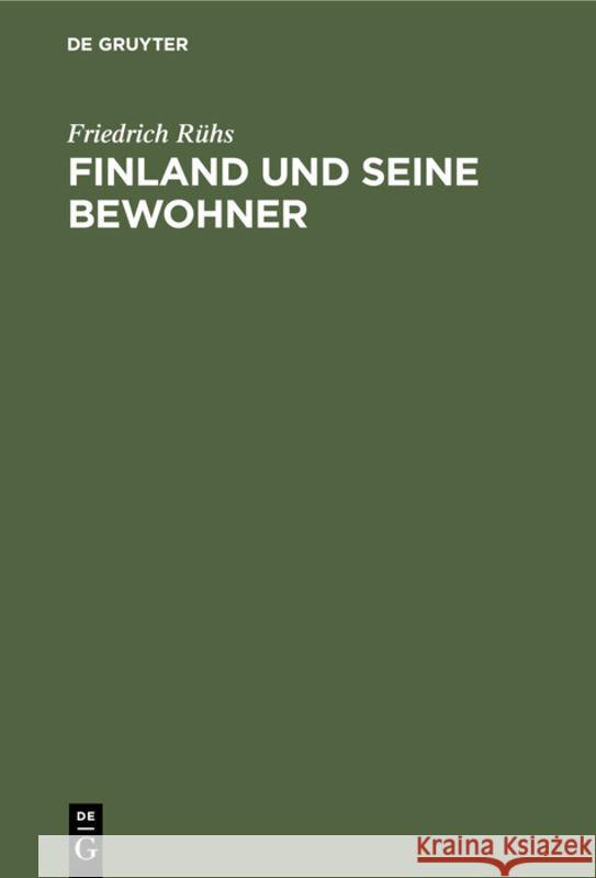 Finland Und Seine Bewohner Friedrich Rühs 9783111115313 De Gruyter