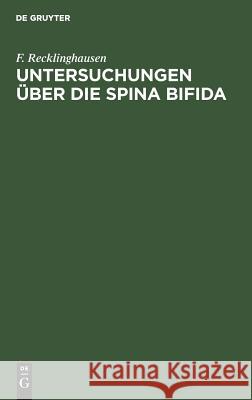 Untersuchungen über die Spina bifida F Recklinghausen 9783111118895 De Gruyter