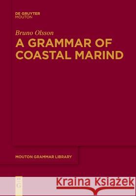 A Grammar of Coastal Marind Bruno Olsson 9783111120775