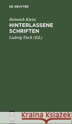 Hinterlassene Schriften Heinrich Ludwig Kleist Tieck, Ludwig Tieck 9783111121802