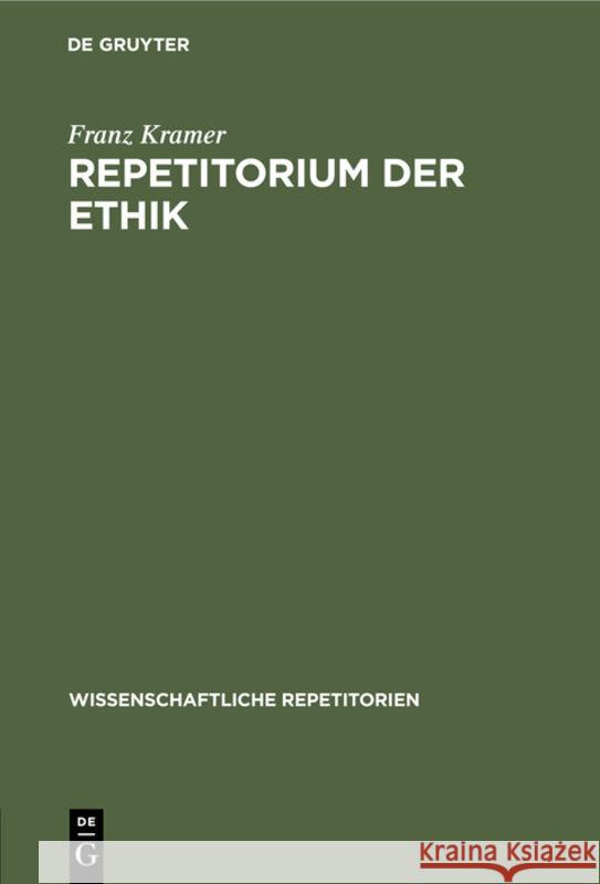 Repetitorium Der Ethik Franz Kramer 9783111126678