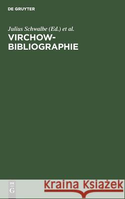 Virchow-Bibliographie Julius Schwalbe, Wolf Becher 9783111137865