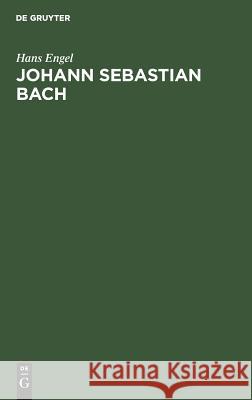 Johann Sebastian Bach Hans Engel 9783111138244