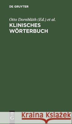 Klinisches Wörterbuch Otto Dornblüth, Willibald Pschyrembel, No Contributor 9783111139760