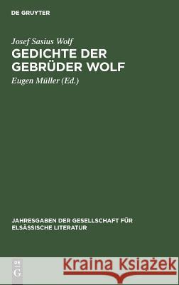 Gedichte der Gebrüder Wolf Wolf, Josef Sasius 9783111139821