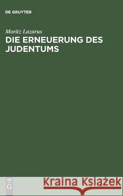 Die Erneuerung des Judentums Moritz Lazarus 9783111141329