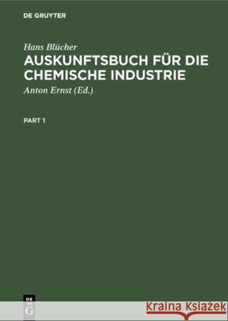 Auskunftsbuch Für Die Chemische Industrie Blücher, Hans 9783111142616 Walter de Gruyter
